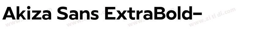 Akiza Sans ExtraBold字体转换